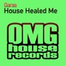 House Healed Me