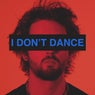 I DON'T DANCE (Extended Mix)