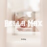 Bella Max