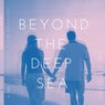 Beyond The Deep Sea (Deep-House Beats), Vol. 4