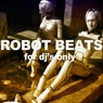Robot Beats (DJ's Only)