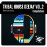 Tribal House Deejay, Vol. 2