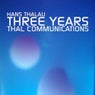 Three Years Thal Communications