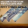 Welcome to the Future (Tech House Rhythms Only)