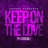 Keep On The Love