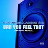 Can You Feel That (Techno Remix)