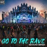 GO TO THE RAVE