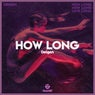 How Long