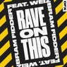 Rave On This