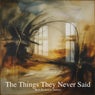 The Things They Never Said