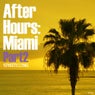 After Hours ; Miami Part.2