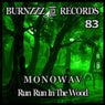 Run Run In The Wood