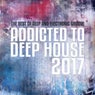 Addicted To Deep House, Vol. 6 (The Best Of Deep And Electronic House Groove)