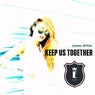 Keep Us Together