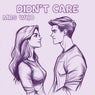 Didn't Care