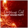 Christmas Chill Deep House Party