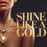 Shine Like A Gold