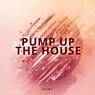 Pump Up The House, Vol. 1