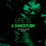 Life Is A Dancefloor, Vol. 2 (The Deep-House Edition)