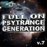 Full On Psytrance Generation, Vol. .7