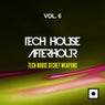 Tech House Afterhour, Vol. 6 (Tech House Secret Weapons)