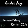 Incorrect Away (Remixes 2014)