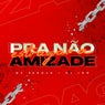 Pra Nao Estragar a Amizade