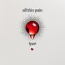 All This Pain