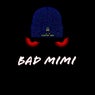 Bad Mimi