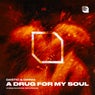 A Drug For My Soul (Extended Mix)