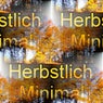 Herbstlich Minimal (20 Minimal Autumn Tracks)