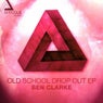 Old School Drop Out EP