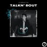 Talkn' Bout