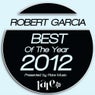 Robert Garcia - Best Of The Year 2012