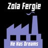 He Has Dreams