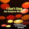 I Can't Stop (The Complete UK Collection)