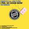 I Feel So Good Now (The Remixes)
