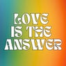 Love Is The Answer (Mixes)