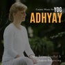 Yog Adhyay - Cosmic Music For Deep Relax, Soulful & Chakra Balancing