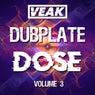 Dubplate Dose Volume 3