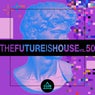 The Future is House, Vol. 50