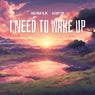 I Need to Wake Up