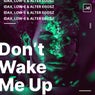 Don't Wake Me Up