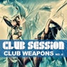 Club Session Pres. Club Weapons No. 6