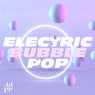 Electric Bubble Pop