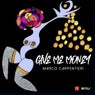 Give Me Money (Extended Mix)