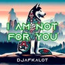I Am Not for You (feat. Nikoleta Hristozova)
