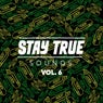 Stay True Sounds Vol.6