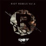 Riot Rebels, Vol. 6