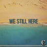 We Still Here